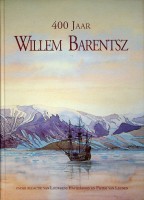  - 400 jaar Willem Barentsz