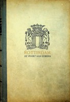 Schraver, J. e.a. - Rotterdam, de poort van Europa. De geschiedenis van haven en handel van Rotterdam