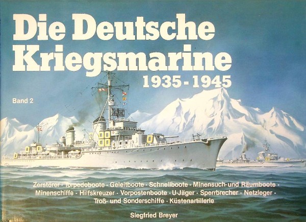 Die Deutsche Kriegsmarine 1935-1945, band 2