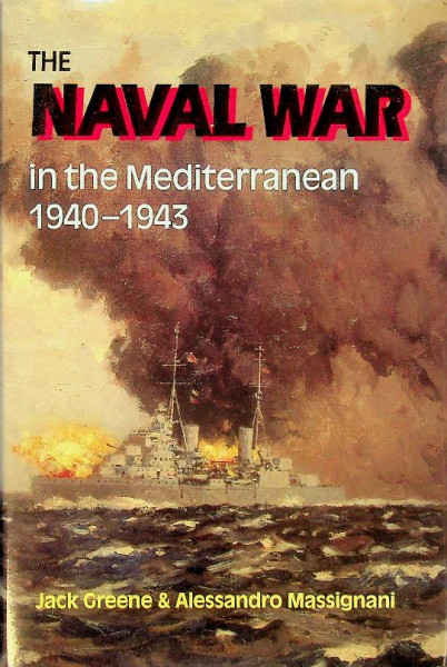 The Naval War in the Mediterranean 1940-1943