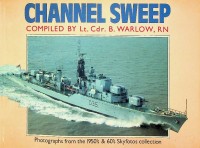 Warlow, B - Channel Sweep. Fotographs from the 1950-1960