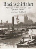 Dollhoff, J - Rheinschiffahrt. Ausfluge in die Geschichte des Grossen Stroms