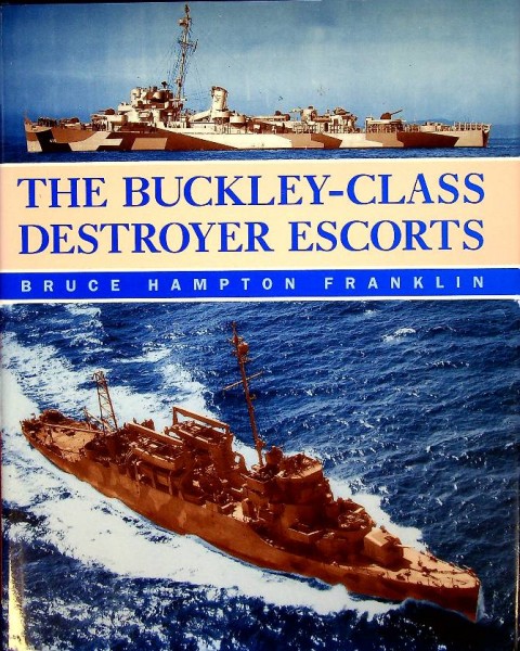 The Buckley-Class Destroyers Escorts