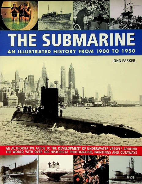 The Submarine, an illustrated history from 1900 to 1950