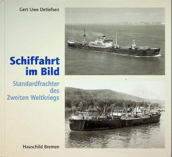 Schiffahrt im Bild, Standardfrachter des Zweiten Weltkriegs