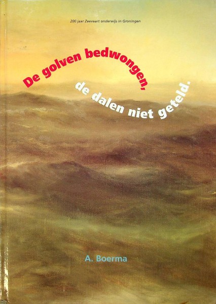 De golven bedwongen, de dalen niet geteld