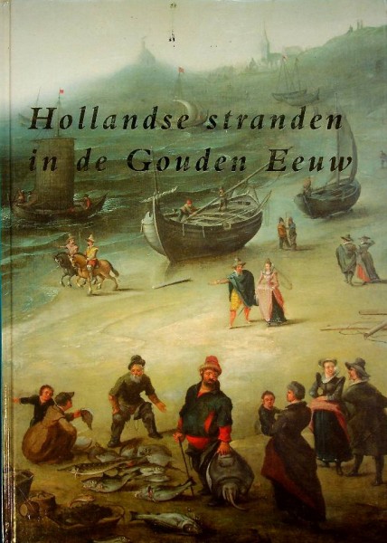 Hollandse Stranden in de Gouden Eeuw | Webshop Nautiek.nl