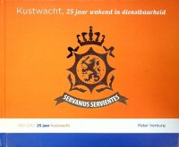 Verburg, Peter - Kustwacht 1987-2012. 25 jaar wakend in dienstbaarheid