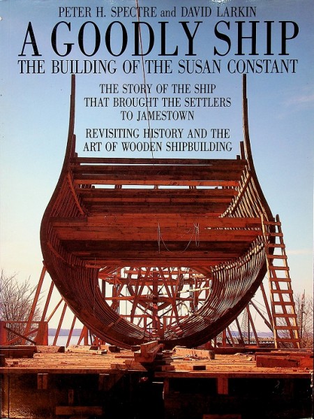 A Goodly Ship, The Building of the Susan Constant