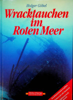 Gobel, H - Wracktauchen im Roten Meer