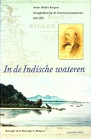 Kuiper. M.E. - In de Indische wateren. Anske Hielke Kuipers, Gezaghebber bij de Gouvernementsmarine 1833-1902. Linschoten-Vereeniging deel 98