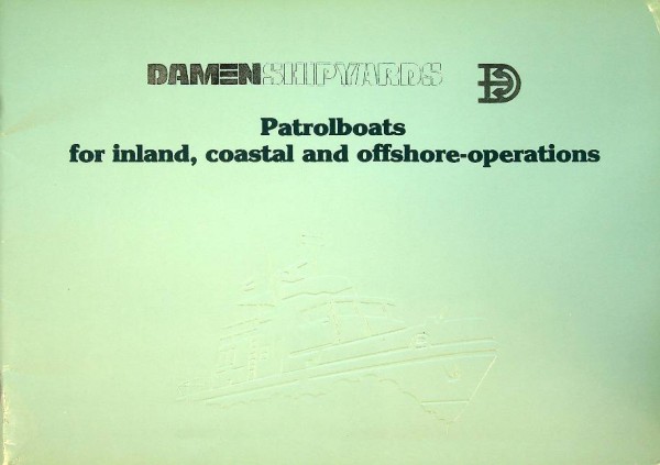 Brochure Damen Shipyards, Patrolboats for Inland, Coastal and Offshore-Operations