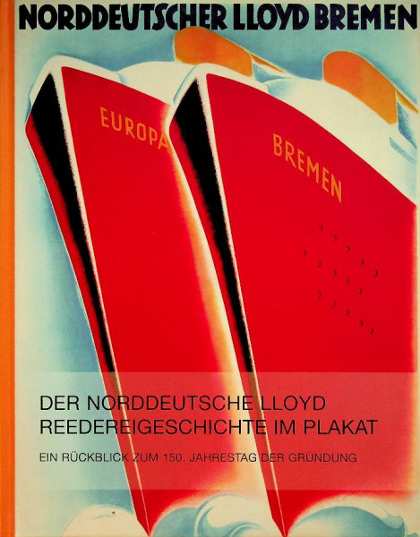 Der Norddeutsche Lloyd Reedereigeschichte im Plakat