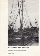 Prins, A.H.J. - Watching the seaside. Essays on maritime anthropology