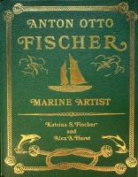 Anton Otto Fischer, Marine Artist (luxueus edition)