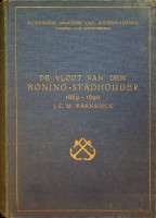 Warnsinck, J.C.M. - De vloot van den Koning-Stadhouder 1689-1690. Deel 2 uit de serie Werken uitgegeven door de commissie voor zeegeschiedenis