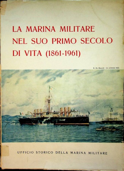  La Marina Militare Nel Suo Primo Secolo Di Vita (1861-1961 | Webshop nautiek.nl