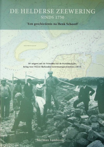 De Helderse Zeewering sinds 1750