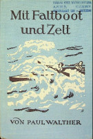 Walther, P - Mit Faltboot und Zelt