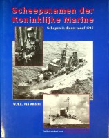 Amstel, W.H.E. van - Scheepsnamen der Koninklijke Marine. Schepen in dienst vanaf 1945