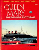 Collective - RMS Queen Mary Superliner Pictorial. The Factual Story of a Great Ship