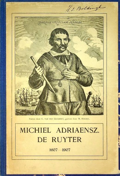 Michiel Adriaensz. De Ruyter 1607-1907