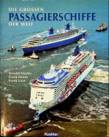 Kludas, A. a.o. - Die Grossen Passagierschiffe der Welt 2006. Illustriertes Register aller 800 Passagierschiffe der Welt ab BRZ 10.000