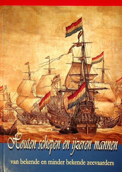 Houten schepen en ijzeren mannen