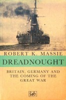 Massie, Robert K. - Dreadnought. Britain, Germany and the coming of the great war