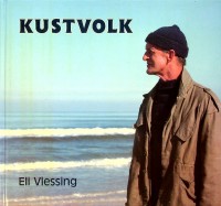 Vlessing, Eli - Kustvolk. Gesprekken met mensen over hun relatie met de zee
