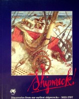 Hogarth, Christine - Shipwreck. Discoveries from our earliest shipwrecks 1622-1797