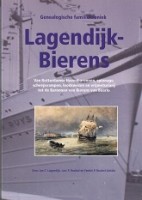 Lagendijk, J.C. e.a. - Genealogische familiekroniek Lagendijk-Bierens. van Rotterdamse Havenbaronnen, Spionage, scheepsrampen, loodswezen en vrijmetselarij tot de Baronnen van Bierens van Baarlo