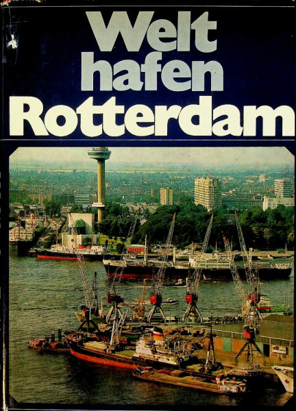 Welthafen Rotterdam