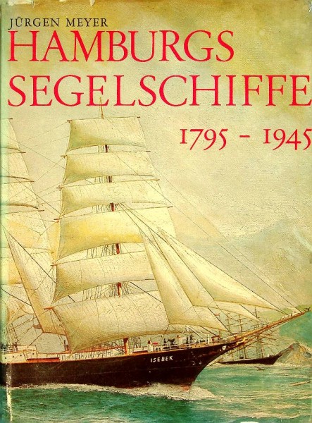 Hamburgs Segelschiffe 1795-1945