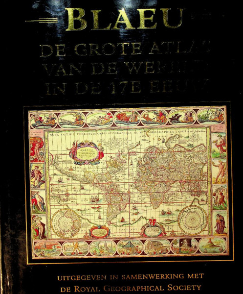 Blaeu, de grote atlas van de wereld in de 17de eeuw