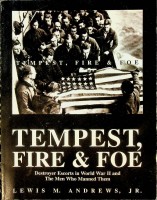 Andrews, L.M. - Tempest Fire & Foe. Destroyer Escorts in World War II and the Men who manned them