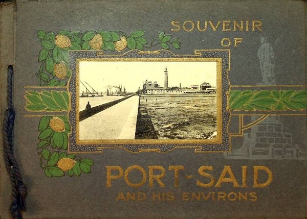 Souvenir of Port-Said and his Environs