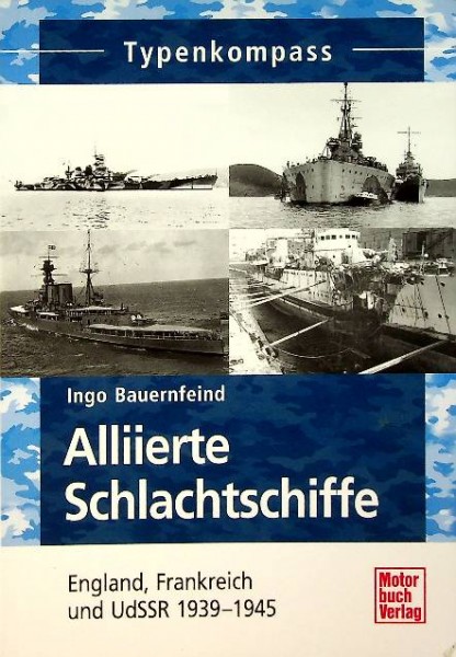 Allierte Schlachtschiffe England, Frankreich und UdSSR 1939-1945