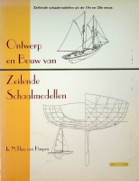 Harpen, N. Theo van - Ontwerp en bouw van zeilende schaalmodellen. Zeilende schaalmodellen uit de 19e en 20e eeuw