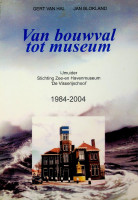 Hal, G. van en J. Blokland - Van bouwval tot museum. IJmuider Stichting Zee-havenmuseum De Visserijschool