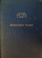 Bouman, Prof. Dr. .J. - Behouden vaart 1905-1955. Een halve eeuw scheepvaart.