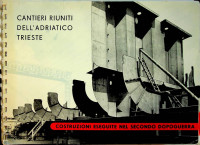 No Author - Brochure Cantieri Riuniti Dell Adriatico Trieste. Costruzioni Eseguite Nel Secondo Dopoguerra