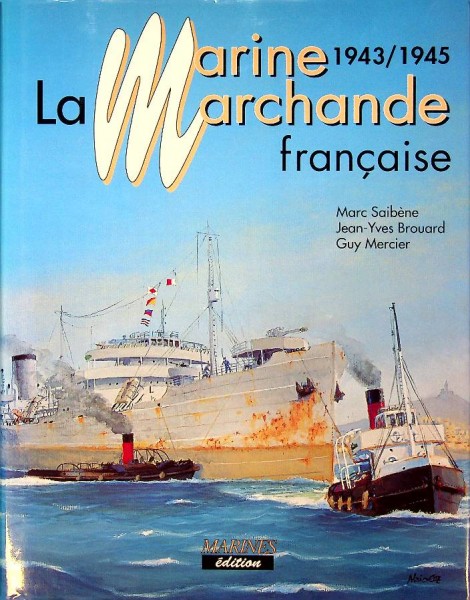 La Marine Marchande francaise 1943/1945
