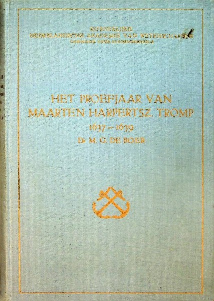 Het proefjaar van Maarten Harpertsz Tromp 1637-1639