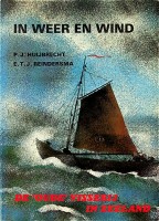 Huijbrecht, P.J. en E.T.J. Reindersma - In weer en wind. De oude visserij in Zeeland