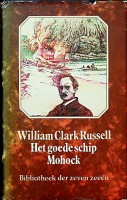 Clark Rusell, W - Het goede schip Mohock. Deel uit deBibliotheek der Zeven Zeeen