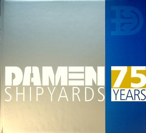 Damen Shipyards 75 Years