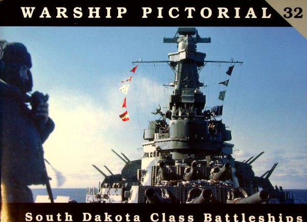 Warship Pictorial 32, South Dakota Class Battleships