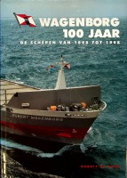 Boer, Gerrit de - Wagenborg 100 jaar, De schepen. De Schepen van 1898 tot 1998