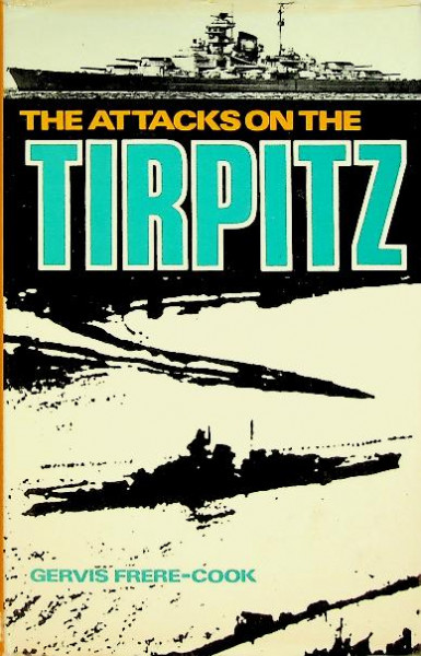 The Attacks on the Tirpitz